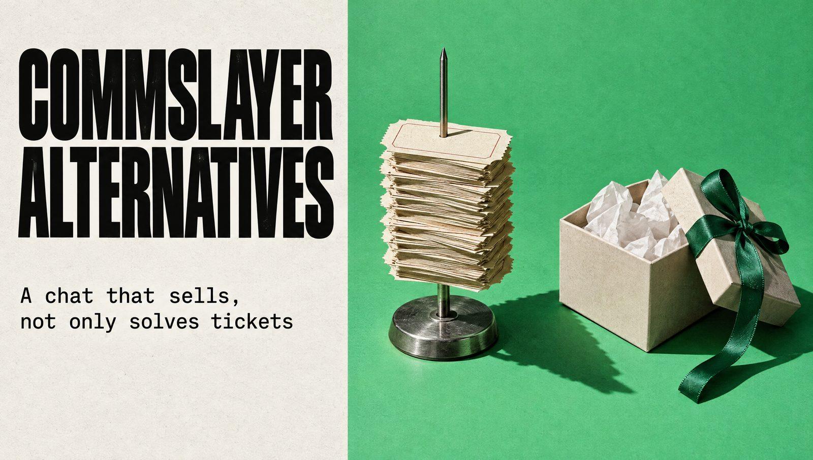 Commslayer alternatives: a chat that sells, not only solves tickets