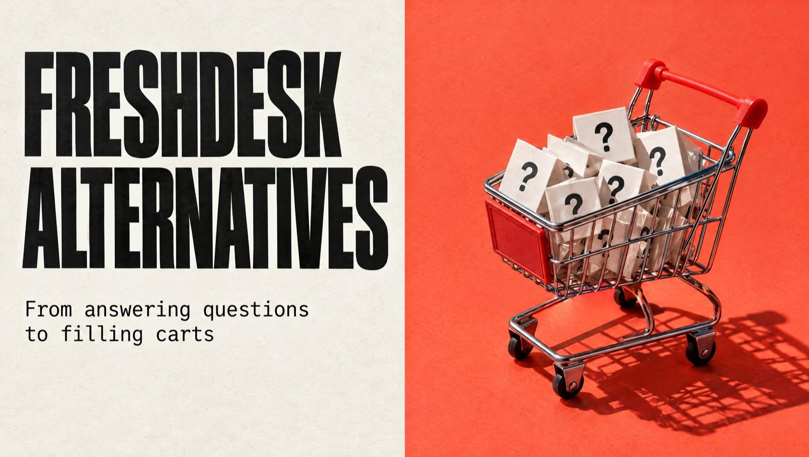 Freshdesk alternatives: from answering questions to filling carts