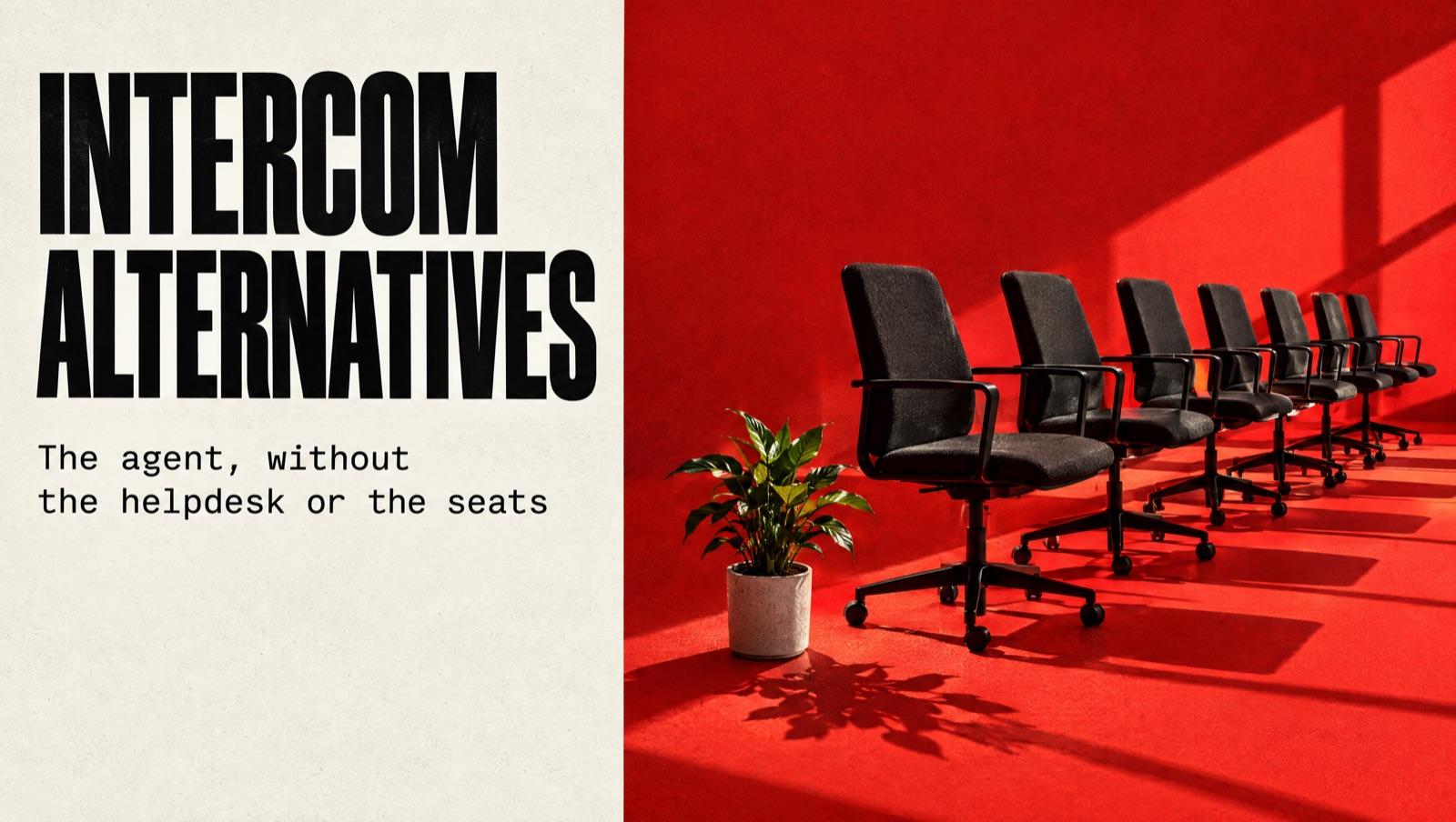 Intercom alternatives: the agent, without the helpdesk or the seats