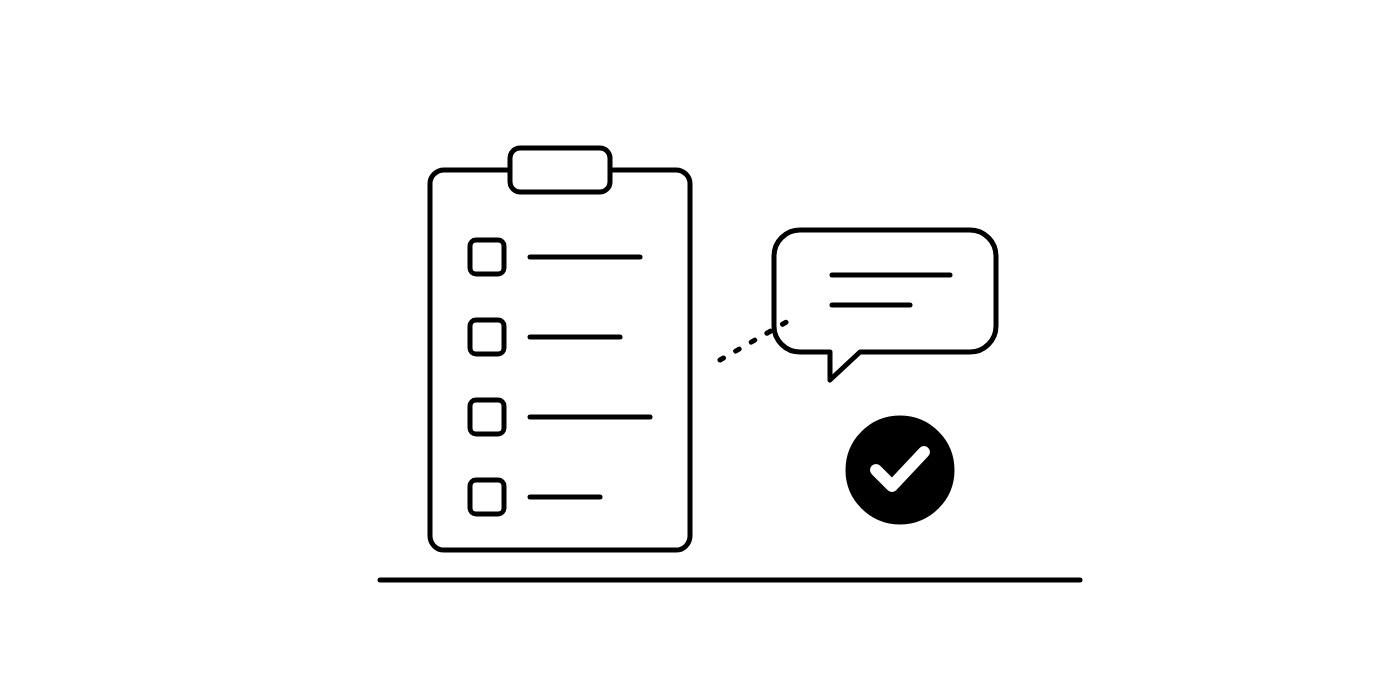 A clipboard with four checkboxes, a dotted line to a speech bubble, and a black circle with a white tick