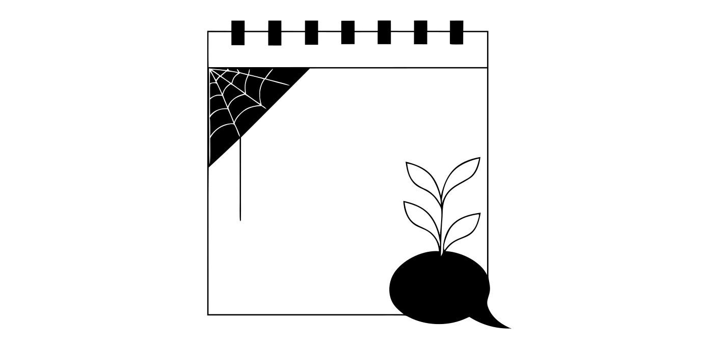 An old calendar page with cobwebs and a fresh speech bubble sprouting from its corner